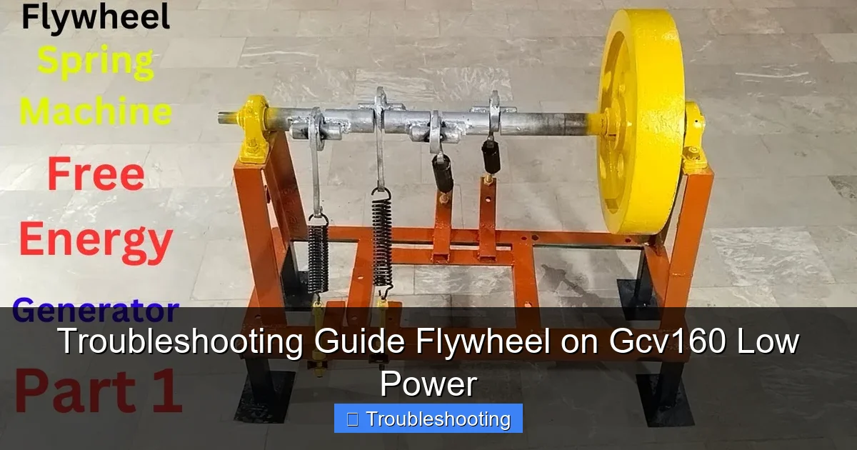 Troubleshooting Guide Flywheel on Gcv160 Low Power