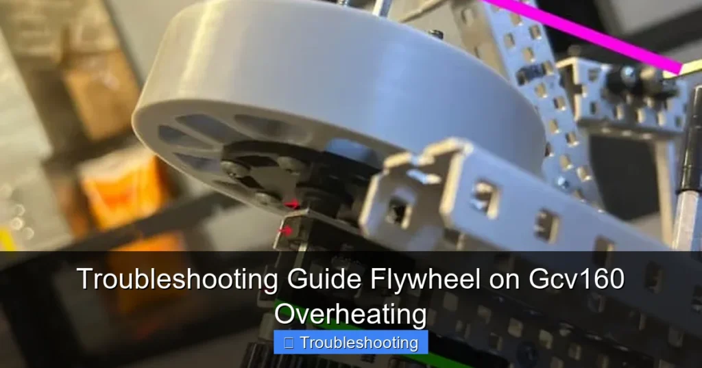 Troubleshooting Guide Flywheel on Gcv160 Overheating