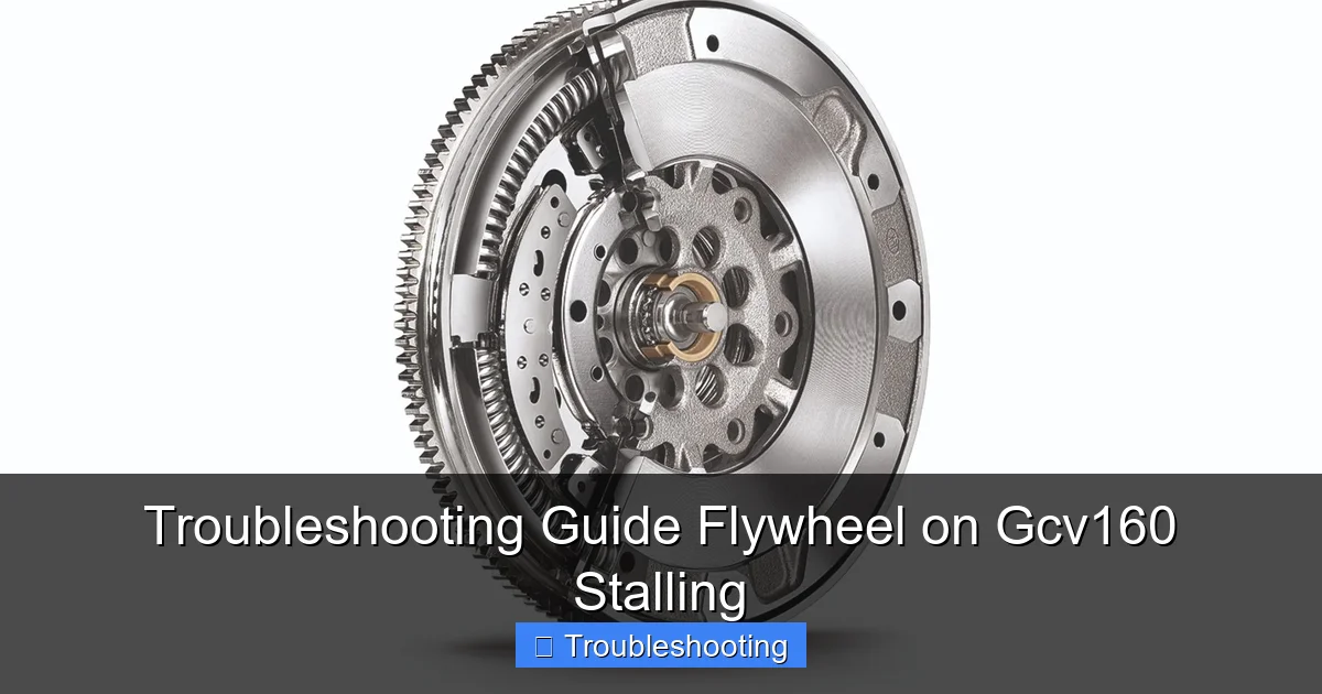 Troubleshooting Guide Flywheel on Gcv160 Stalling