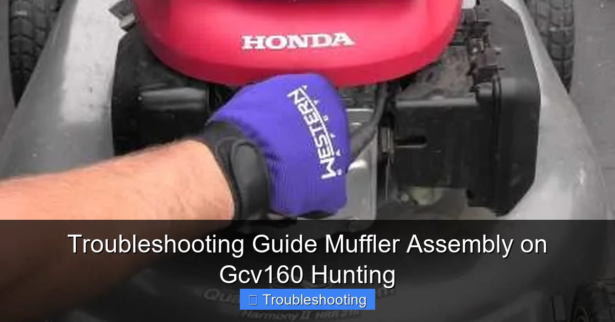 Troubleshooting Guide Muffler Assembly on Gcv160 Hunting