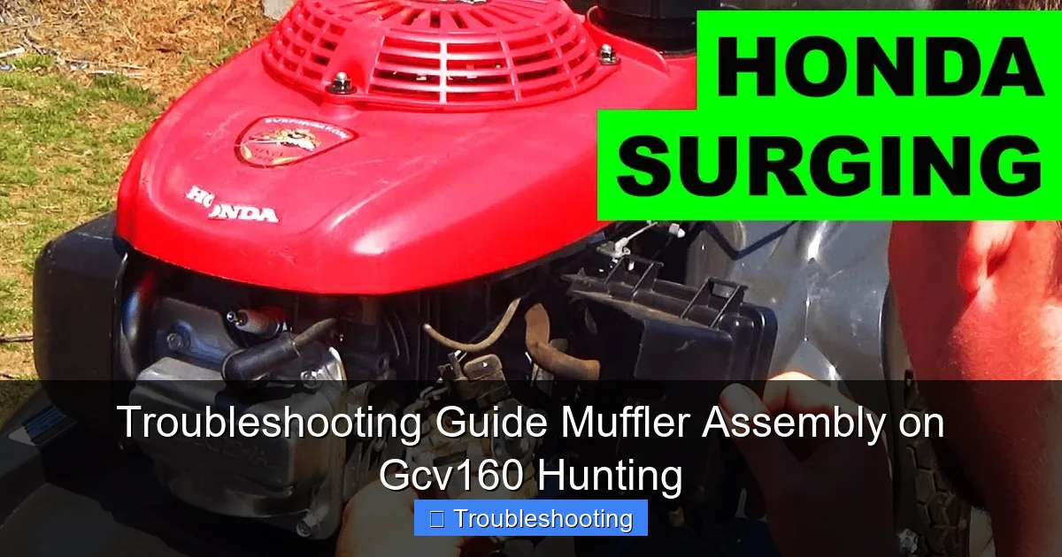 Troubleshooting Guide Muffler Assembly on Gcv160 Hunting