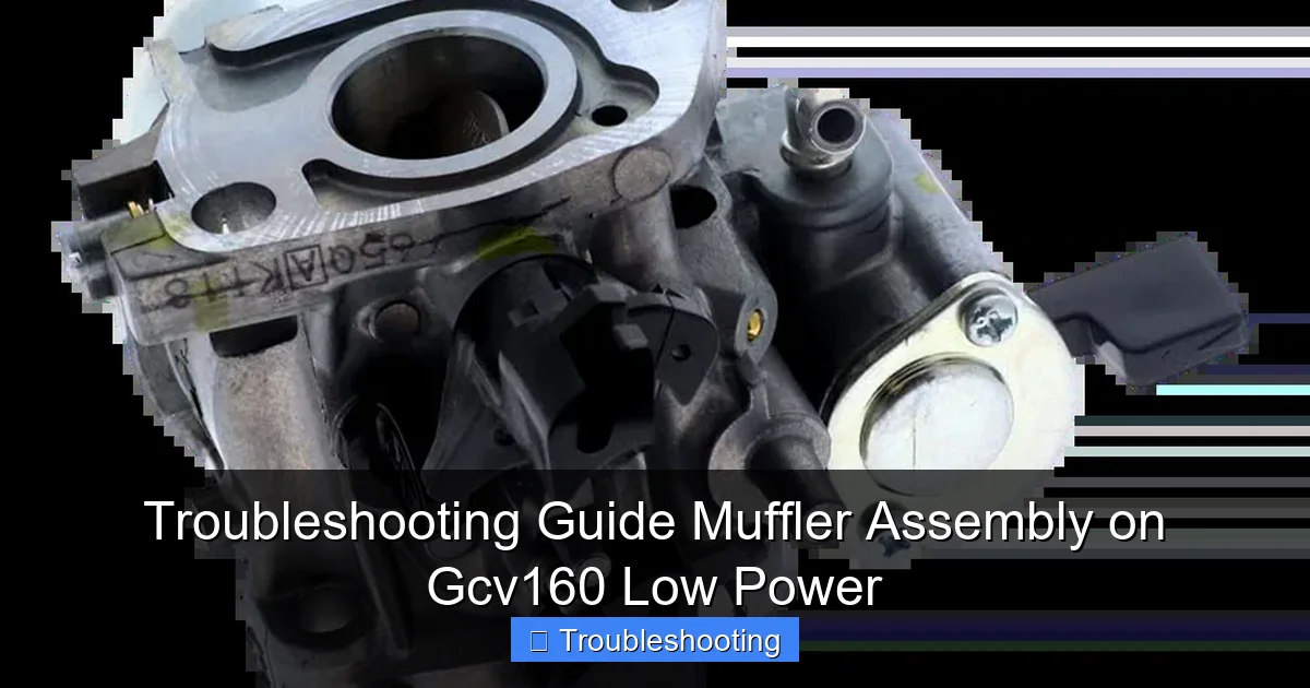 Troubleshooting Guide Muffler Assembly on Gcv160 Low Power