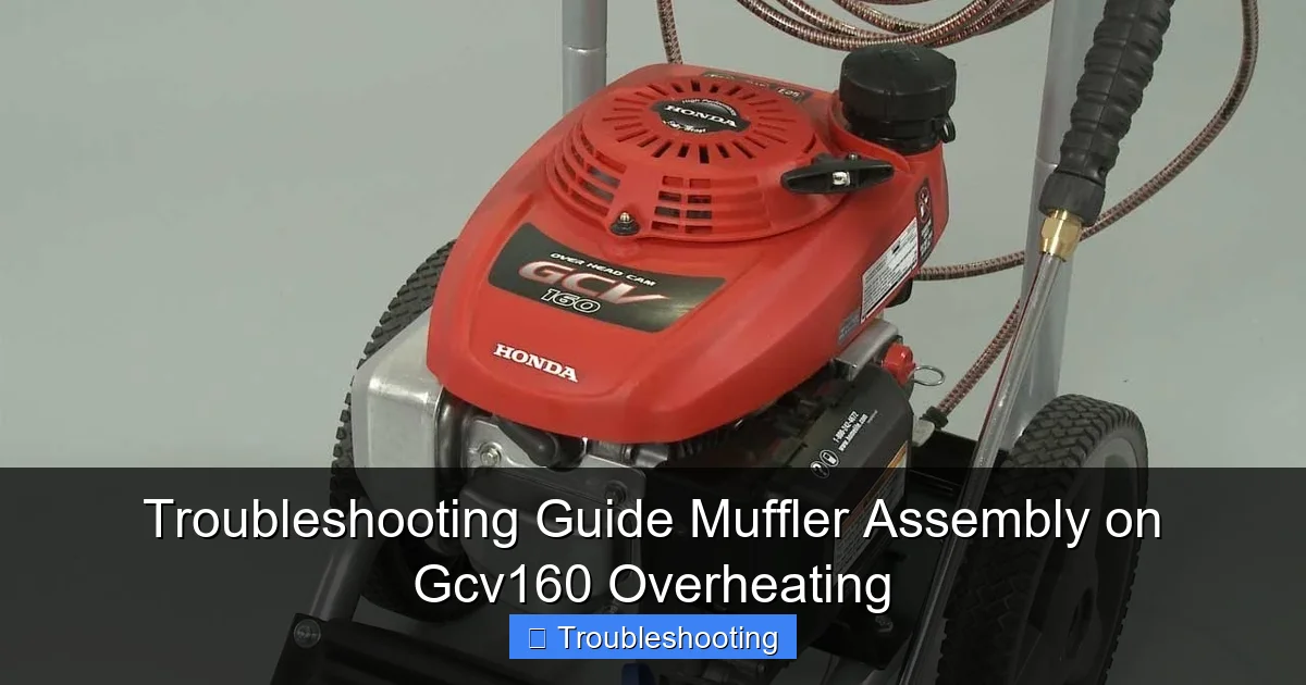 Troubleshooting Guide Muffler Assembly on Gcv160 Overheating